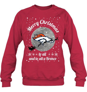 Denver Broncos Merry Christmas to all and to all a Bronco fan shirt