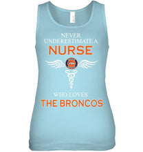 Load image into Gallery viewer, Never underestimate a nurse who loves the Broncos Denver Broncos fan shirt
