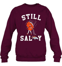 Load image into Gallery viewer, Still salty Denver Broncos fan shirt
