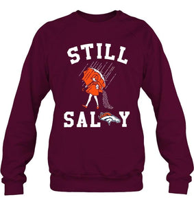 Still salty Denver Broncos fan shirt