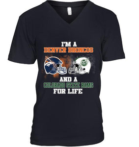 i'm a Denver Bronco and a Colorado State Ram for life shirt