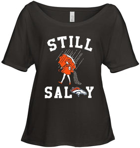 Still salty Denver Broncos fan shirt