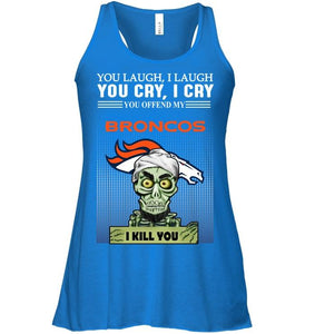 Achmed offend my Denver Broncos I kill you shirt