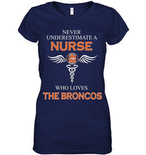 Load image into Gallery viewer, Never underestimate a nurse who loves the Broncos Denver Broncos fan shirt
