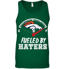 Load image into Gallery viewer, Denver Broncos fueled by haters shirt
