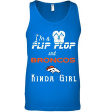 Load image into Gallery viewer, I'm a flip flop and Denver Broncos kinda girl shirt
