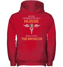 Load image into Gallery viewer, Never underestimate a nurse who loves the Broncos Denver Broncos fan shirt
