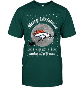 Denver Broncos Merry Christmas to all and to all a Bronco fan shirt