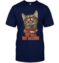 Load image into Gallery viewer, Denver Broncos cat to all my haters shirt
