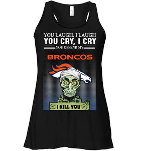 Achmed offend my Denver Broncos I kill you shirt