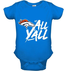 Denver Broncos vs all y all shirt